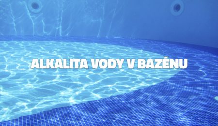 Alkalita vody v bazénu - Rady a tipy